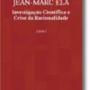 Investigação Científica e Racionalidade Moderna
