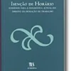 Isenção de Horário - Subsídios Para a Dogmática Actual do Direito da Duração do Trabalho