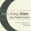 Islam: Past, Present and Future