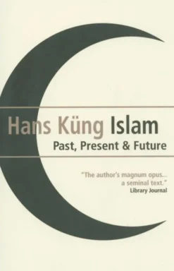 Islam: Past, Present and Future