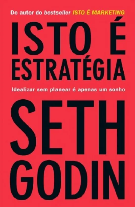Isto é Estratégia - Idealizar sem Planear é Apenas um sonho