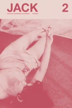 Jack - Journal on Architecture and Cinema, n. 2 (Fall, 2018)