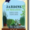 Jardins em Miniatura - Terrários e Outros Pequenos Jardins