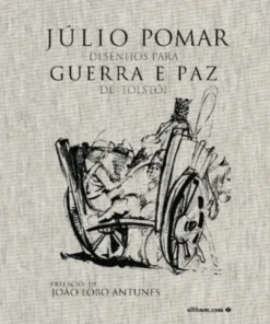 Júlio Pomar - Desenhos Para Guerra e Paz de Tolstói