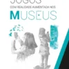 Jogos com Realidade Aumentada nos Museus