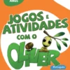 Jogos e Atividades com o Oliver - 9/10 anos