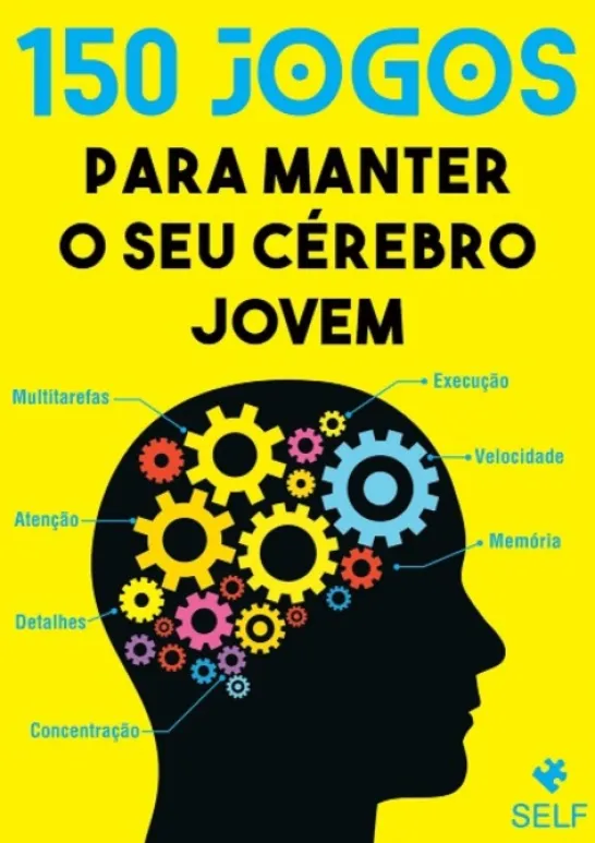 150 Jogos para Manter o seu Cérebro Jovem