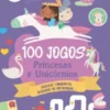 100 Jogos - Princesas e Unicórnios
