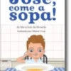 José, Come a Sopa!