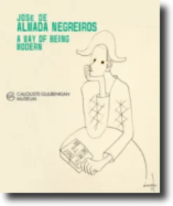 José de Almada Negreiros: a way of being modern