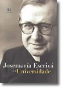 Josemaría Escrivá e a Universidade