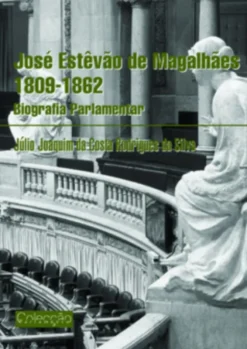 José Estêvão Magalhães - Biografia Parlamentar