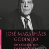 José Magalhães Godinho - Um Construtor da Democracia