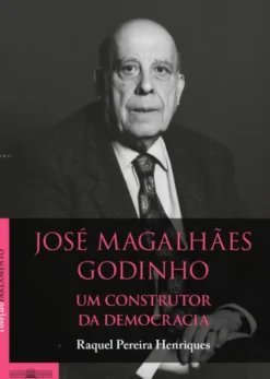 José Magalhães Godinho - Um Construtor da Democracia