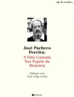 José Pacheco Pereira - A Vida Contada nos Papéis da Memória