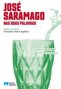 José Saramago - Nas Suas Palavras