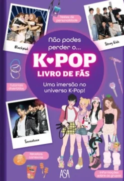 K-POP - Livro de Fãs - Uma Imersão no Universo K-Pop!