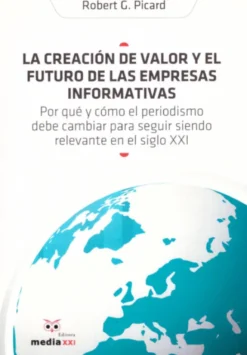 La Creación de Valor y el Futuro de las Empresas Informativas