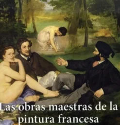Las Obras Maestras de la Pintura Francesa