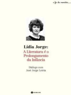 Lídia Jorge: A Literatura é o Prolongamento da Infância