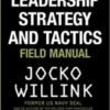 Leadership Strategy and Tactics: Field Manual