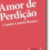 Leituras Orientadas - Amor de Perdição, Camilo Castelo Branco - 11.º ano