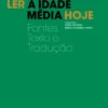 Ler a Idade Média Hoje: fontes, texto e tradução