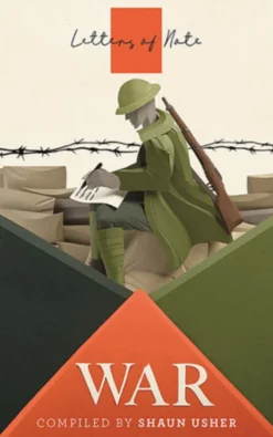 Letters of Note: War