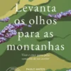 Levanta os Olhos Para as Montanhas - 25 Anos da Obra de Joel Neto