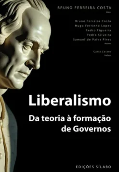 Liberalismo – Da Teoria à Formação de Governos