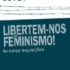 Libertem-nos do Feminismo!