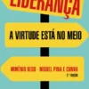 Liderança - A Virtude está no Meio