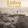 Lisboa- Indo e Vindo