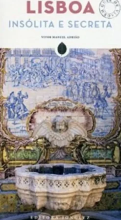 Lisboa Insólita e Secreta