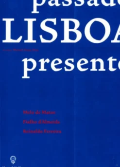 Lisboa, Passado, Presente e Futuro