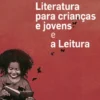 Literatura para Crianças e Jovens e a Leitura
