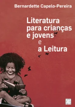 Literatura para Crianças e Jovens e a Leitura
