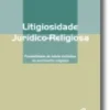 Litigiosidade Jurídico-Religiosa