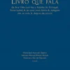 Livro que Fala - Da Boa Vida que fez a Rainha de Portugal, Dona Isabel & de seus Bons Feitos & Milagres em sa Vida & Depois da Morte