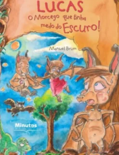 Lucas - O Morcego que Tinha Medo do Escuro