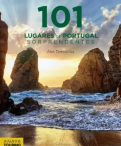 101 Lugares de Portugal sorprendentes