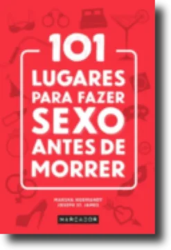 101 Lugares para fazer Sexo antes de Morrer