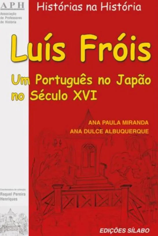 Luís Fróis - Um Português no Japão no Século XVI