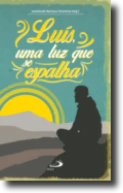 Luís, Uma Luz que se Espalha