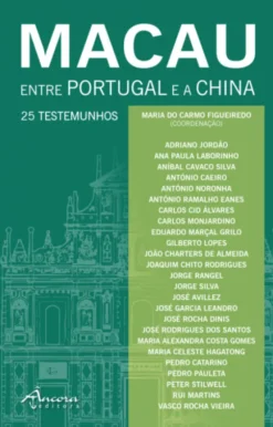 Macau - Entre Portugal e a China - 25 Testemunhos