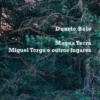 Magna Terra - Miguel Torga e outros lugares
