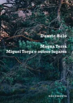 Magna Terra - Miguel Torga e outros lugares