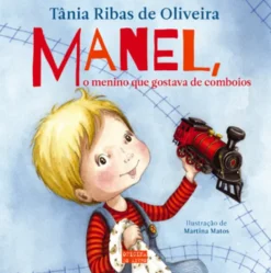 Manel, o Menino que Gostava de Comboios