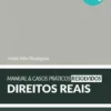 Manual & Casos Práticos Resolvidos de Direitos Reais