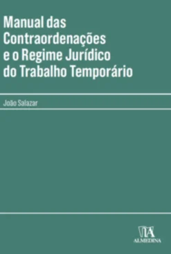 Manual das Contraordenações e Regime Jurídico do Trabalho Temporário